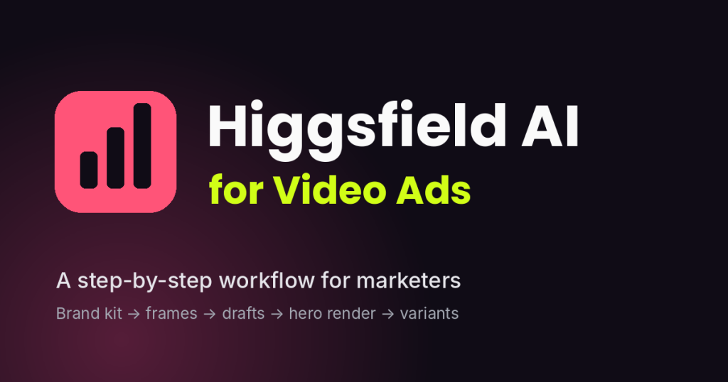 How to make video ads with Higgsfield AI